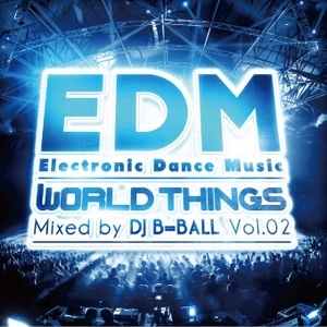 DJ B=BALL / WORLD THINGS VOL.2