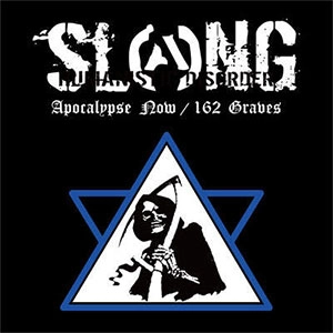 SLANG / アポカリプスナウ／162グレイブス / Apocalypse Now/162 Graves
