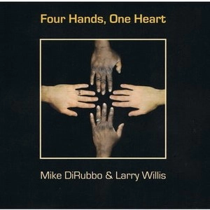 MIKE DIRUBBO / マイク・ディルッボ / FOUR HANDS, ONE HEART