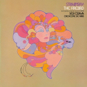 SEIJI OZAWA / 小澤征爾 / ストラヴィンスキー:バレエ音楽「火の鳥」(全曲) / STRAVINSKY: THE FIREBIRD