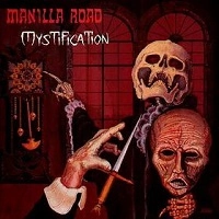 MANILLA ROAD / マニラ・ロード / MYSTIFICATION