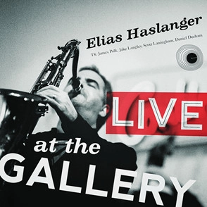 ELIAS HASLANGER / エリアス・ハスランガー / ライブ・アット・ザ・ギャラリー