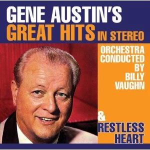 GENE AUSTIN / ジーン・オースティン / グレイト・ヒット・イン・ステレオ／レストレス・ハート / GREAT HITS IN STEREO/RESTLESS HEART