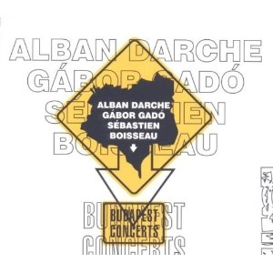 ALBAN DARCHE / アルバン・ダルシュ / Budapest Concerts 