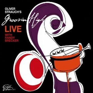 OLIVER STRAUCH / オリヴァー・ストラウチ / LIVE WITH RANDY BRECKER
