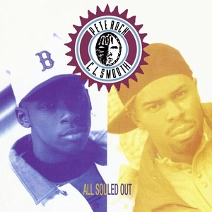 PETE ROCK & C.L. SMOOTH / ピート・ロック&C.L.スムース / ALL SOULED OUT (DELUXE EDITION)