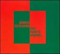 ASMUS TIETCHENS / アスムス・チェチェンズ / DER FUNFTE HIMMEL