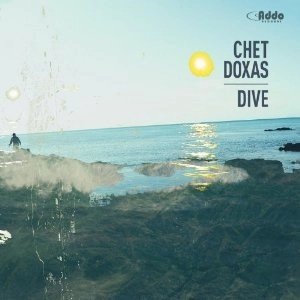 CHET DOXAS / チェット・ドクサス / Dive