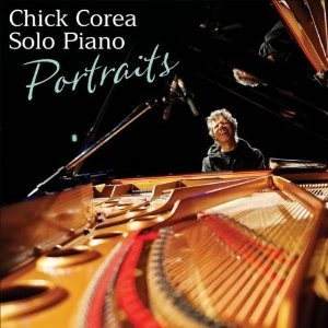 CHICK COREA / チック・コリア / SOLO PIANO: PORTRAITS
