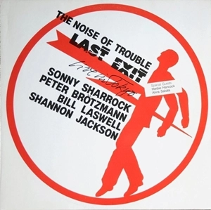 LAST EXIT / ラスト・イグジット / NOISE OF TROUBLE - LIVE IN TOKYO