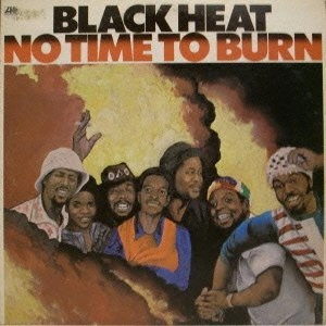 BLACK HEAT / ブラック・ヒート / NO TIME TO BURN