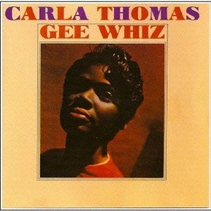 CARLA THOMAS / カーラ・トーマス / GEE WHIZ