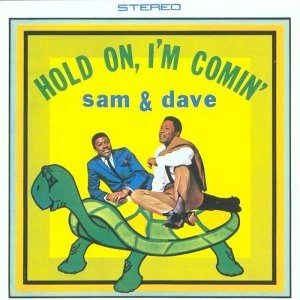 SAM & DAVE / サム&デイヴ / HOLD ON, I'M COMING
