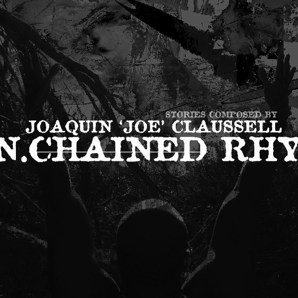 JOAQUIN JOE CLAUSSELL / ホアキン・ジョー・クラウゼル / UN.CHAINED RHYTHUMS PART 1