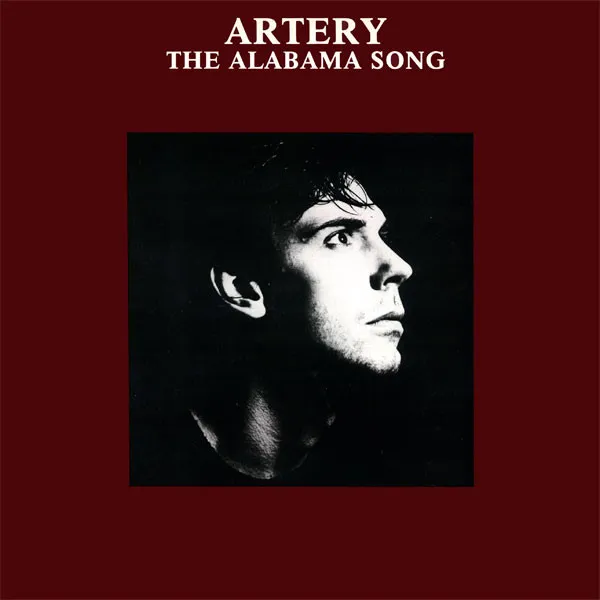 ARTERY / ALABAMA SONG