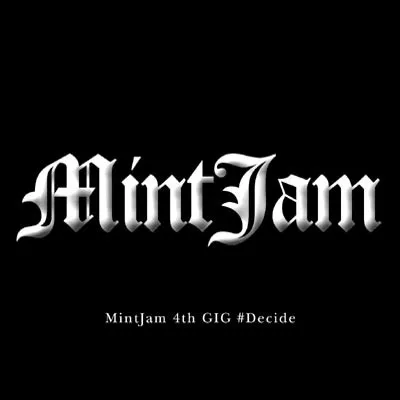 MintJam / 4th GIG #Decide