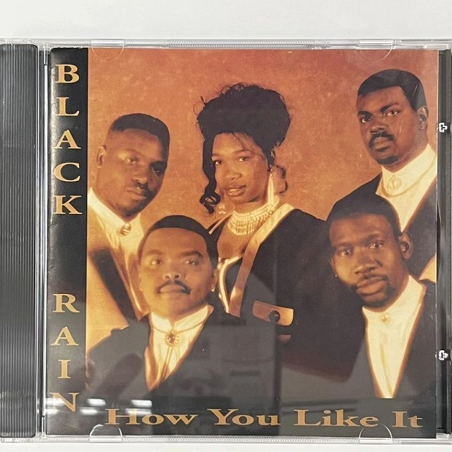 BLACK RAIN / HOW YOU LIKE IT