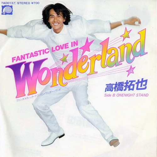 TAKUYA TAKAHASHI / 高橋拓也 / ファンタスティック･ラブ･イン･ワンダー･ランド