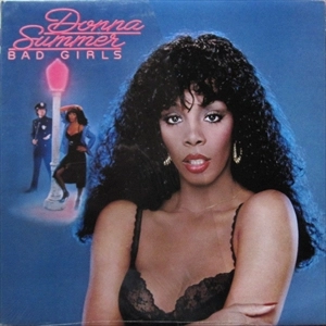 DONNA SUMMER / ドナ・サマー / BAD GIRLS