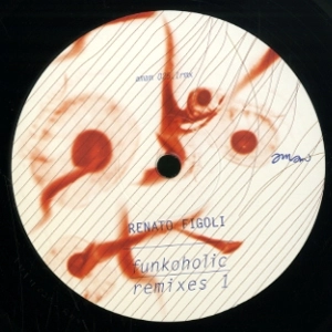 RENATO FIGOLI / FUNKOHOLIC REMIXES 1