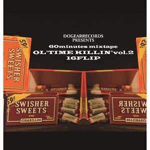16FLIP / OL'TIME KILLIN' vol.2