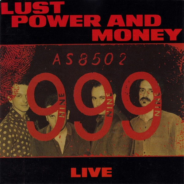Nine Nine Nine / 999 / LUST POWER AND MONEY