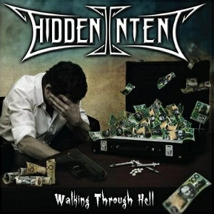 HIDDEN INTENT / ヒドゥン・インテント / WALKING THROUHG HELL