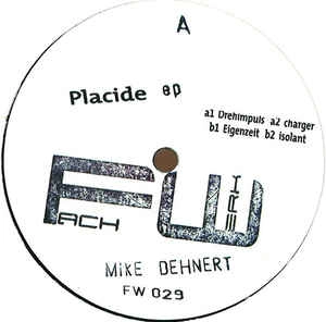 MIKE DEHNERT / PLACIDE EP