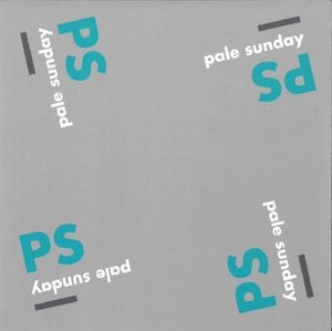 PALE SUNDAY / POSTAL BLUE / EMMA'S HOUSE / THE LAST GOODBYE (2014 SINGLES CLUB)