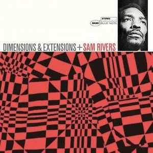 SAM RIVERS / サム・リヴァース / DIMENSIONS AND EXTENSIONS / ディメンションズ･アンド･エクステンションズ（SHM-CD）