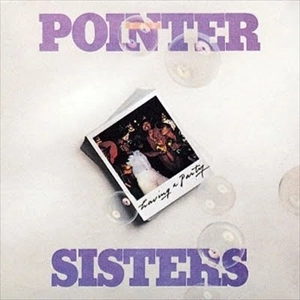 POINTER SISTERS / ポインター・シスターズ / ハヴィング･ア･パーティー / HAVING A PARTY