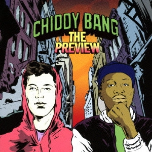 CHIDDY BANG / ザ・プレビュー / THE PREVIEW