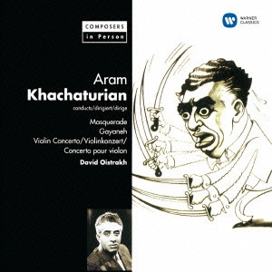 ARAM KHACHATURIAN / アラム・ハチャトゥリアン / 仮面舞踏会~ハチャトゥリアン自作自演集