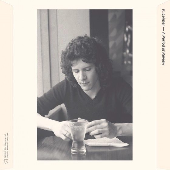 K. LEIMER / ケリー・レイマー / A PERIOD OF REVIEW (ORIGINAL RECORDINGS: 1975 - 1983) [CD]