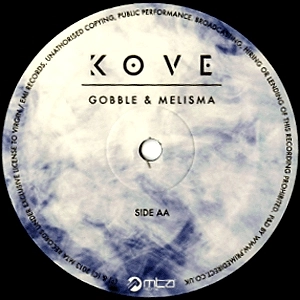 KOVE  / GOBBLE/MELISMA