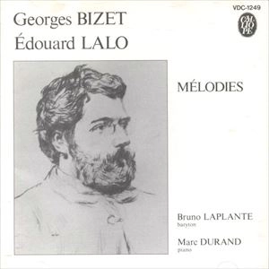 BRUNO LAPLANTE / ブルーノ・ラプラント / ビゼー&ラロ：歌曲集