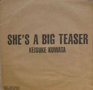 KEISUKE KUWATA / 桑田佳祐 / SHE'S A BIG TEASER