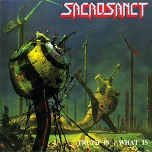 SACROSANCT / サクロサンクト / TRUTH IS WHAT IS (CD)