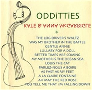 KATE & ANNA McGARRIGLE / ケイト&アンナ・マクギャリグル / ODDITTIES