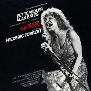 BETTE MIDLER / ベット・ミドラー / 「ローズ」オリジナル・サウンドトラック / THE ROSE/THE ORIGINAL SOUNDTRACK RECORDING