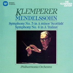 OTTO KLEMPERER / オットー・クレンペラー / メンデルスゾーン:交響曲第3番「スコットランド」・第4番「イタリア」 / MENDELSSOHN: SYMPHONY NO.3 ETC.