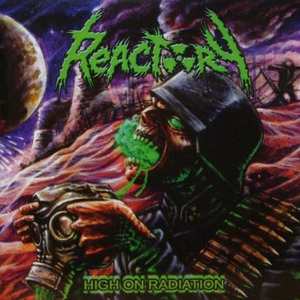 REACTORY / HIGH ON RADIATION