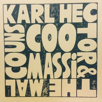 KARL HECTOR & THE MALCOUNS / COOMASSI