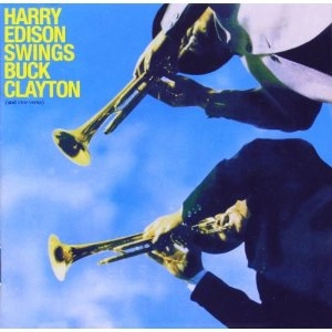 HARRY "SWEETS" EDISON / ハリー・エディソン / HARRY EDISON SWINGS BUCK CLAYTON + 6 BONUS TRACKS