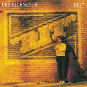 LEE RITENOUR / リー・リトナー / RIT