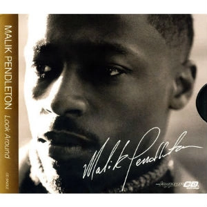 MALIK PENDLETON / LOOK AROUND