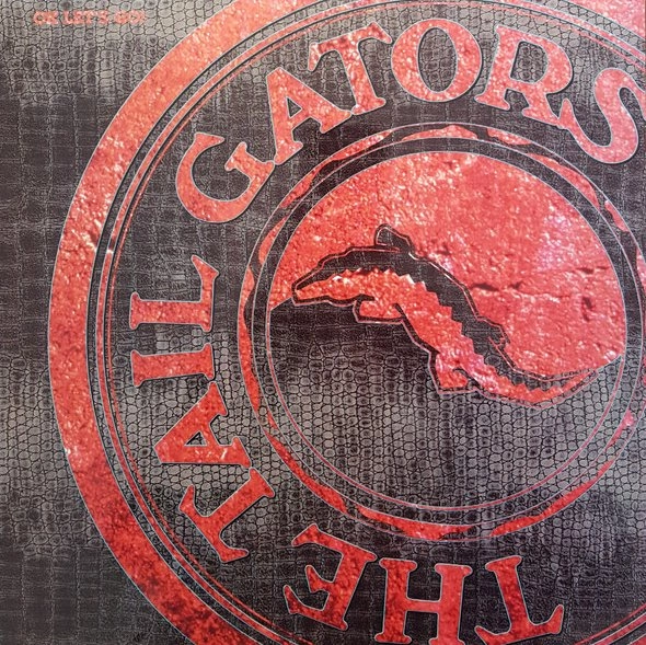 TAIL GATORS / OK LET'S GO!