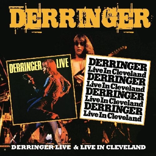 DERRINGER / デリンジャー / DERRINGER LIVE & LIVE IN CLEVELAND