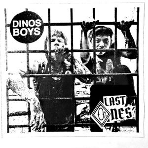 DINOS BOYS / LAST ONES (LP)