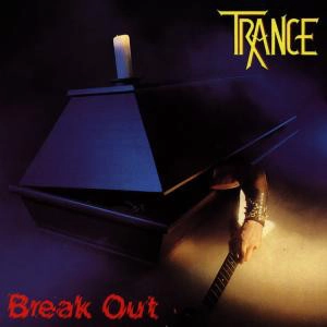 TRANCE / トランス / BREAK OUT